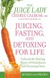 Juicing, Fasting, and Detoxing for Life... - Bild 1
