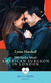 200 Harley Street: American Surgeon In London (Mills & Boon Medical) (200 Harley Street, Book 5) (eBook, ePUB)