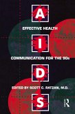 Aids: Effective Health Communication For The 90s (eBook, PDF)