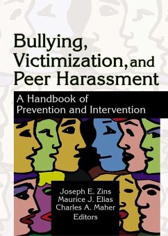 Bullying, Victimization, and Peer Harassment (eBook, PDF) - Maher, Charles A; Zins, Joseph; Elias, Maurice