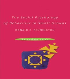 The Social Psychology of Behaviour in Small Groups (eBook, PDF) - Pennington, Donald C.