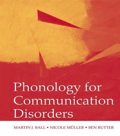 Phonology for Communication Disorders (eBook, PDF) - Ball, Martin J.; Muller, Nicole; Rutter, Ben