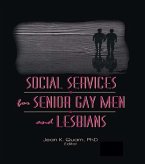 Social Services for Senior Gay Men and Lesbians (eBook, ePUB)