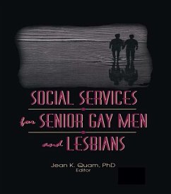 Social Services for Senior Gay Men and Lesbians (eBook, ePUB) - Quam, Jean K