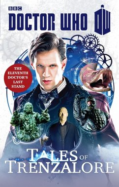 Doctor Who: Tales of Trenzalore (eBook, ePUB) - Richards, Justin; Morris, Mark; Mann, George; Finch, Paul