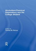 Alcoholism/Chemical Dependency and the College Student (eBook, PDF)