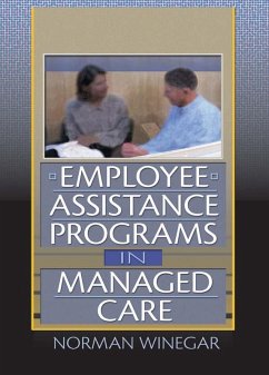 Employee Assistance Programs in Managed Care (eBook, ePUB) - Winston, William; Winegar, Norman