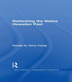 Rethinking the Native Hawaiian Past (eBook, ePUB) - Terry Young, Kanalu G.