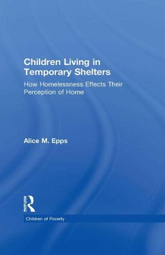 Children Living in Temporary Shelters (eBook, PDF) - Epps, Alice M.