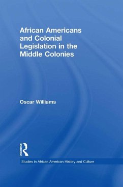 Cover African Americans and Colonial Legislation in the Middle Colonies (eBook, PDF)