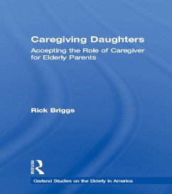 Caregiving Daughters (eBook, ePUB) - Briggs, Rick