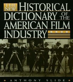 The New Historical Dictionary of the American Film Industry (eBook, ePUB) - Slide, Anthony
