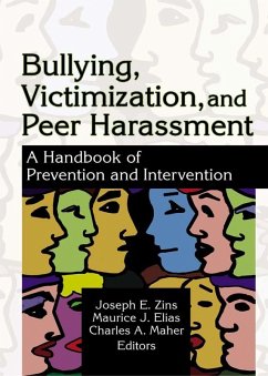 Bullying, Victimization, and Peer Harassment (eBook, ePUB) - Maher, Charles A; Zins, Joseph; Elias, Maurice