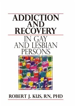 Addiction and Recovery in Gay and Lesbian Persons (eBook, PDF) - Kus, Robert J