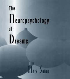 The Neuropsychology of Dreams (eBook, PDF) - Solms, Mark