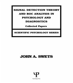 Signal Detection Theory and ROC Analysis in Psychology and Diagnostics (eBook, PDF) - Swets, John A.