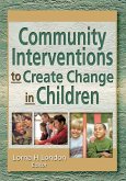 Community Interventions to Create Change in Children (eBook, ePUB)