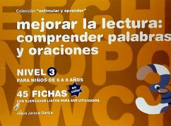 Mejorar la lectura : comprender palabras y oraciones : nivel 3 : para niños de 6 a 8 años - Jarque García, Jesús