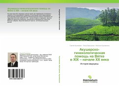 Akushersko-ginekologicheskaq pomosch' na Vqtke w XIX ¿ nachale XX weka - Kukovyakin, Sergey;Bratukhina, Ol'ga;Kukovyakina, Natal'ya