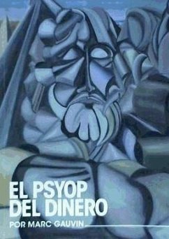 El PSYOP del dinero - Gauvin, Marc