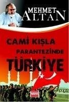 Cami Kisla Parantezinde Türkiye - Altan, Mehmet
