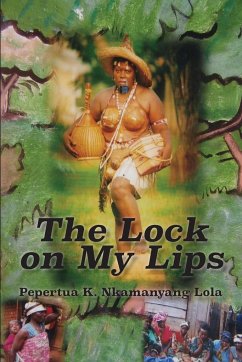 The Lock on My Lips - Lola, Pepertua K. Nkamanyang