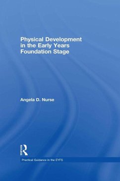 Physical Development in the Early Years Foundation Stage (eBook, PDF) - Nurse, Angela D