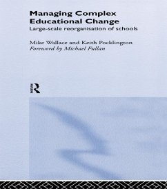 Managing Complex Educational Change (eBook, PDF) - Pocklington, Keith; Wallace, Michael