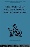 The Politics of Organizational Decision-Making (eBook, ePUB)