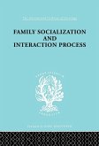 Family: Socialization and Interaction Process (eBook, PDF)