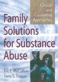 Family Solutions for Substance Abuse (eBook, ePUB) Family Solutions for Substance Abuse (eBook, ePUB)