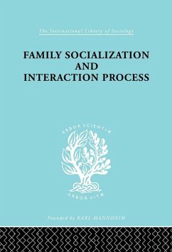 Family: Socialization and Interaction Process (eBook, ePUB) - Bales, Robert F.; Parsons, Talcot