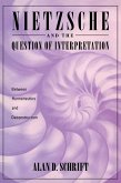 Nietzsche and the Question of Interpretation (eBook, ePUB)