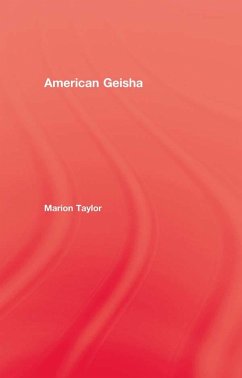 American Geisha (eBook, PDF) - Taylor, Marion