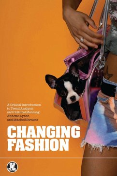 Changing Fashion (eBook, PDF) - Lynch, Annette; Strauss, Mitchell