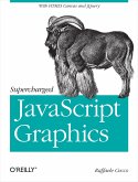 Supercharged JavaScript Graphics (eBook, ePUB)