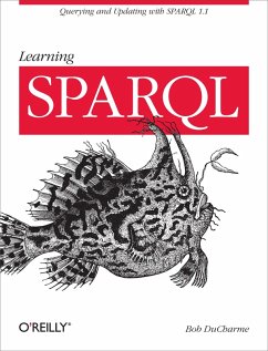Learning SPARQL (eBook, ePUB) - Ducharme, Bob