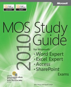 MOS 2010 Study Guide for Microsoft Word Expert, Excel Expert, Access, and SharePoint Exams (eBook, ePUB) - Evelyn, Geoff; Pierce, John