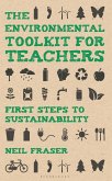 The Environmental Toolkit for Teachers (eBook, PDF) The Environmental Toolkit for Teachers (eBook, PDF)