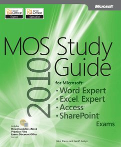 MOS 2010 Study Guide for Microsoft Word Expert, Excel Expert, Access, and SharePoint Exams (eBook, PDF) - Evelyn, Geoff; Pierce, John