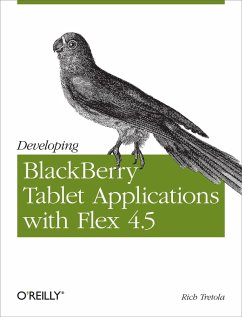Developing BlackBerry Tablet Applications with Flex 4.5 (eBook, ePUB) - Tretola, Rich