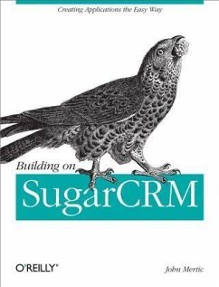 Building on SugarCRM (eBook, PDF) - Mertic, John