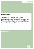 Traumata in Kindheit und Jugend: Entwicklungs- und traumapsychologisches Wissen als Grundlage der Traumapädagogik in den Erziehungshilfen (eBook, PDF)