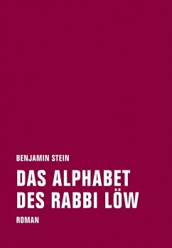 Das Alphabet des Rabbi Löw (eBook, ePUB) - Stein, Benjamin