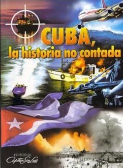 Cuba, La Historia No Contada - Rodriguez Cruz, Juan Carlos