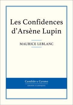 Les Confidences d'Arsène Lupin (eBook, ePUB) - Leblanc, Maurice