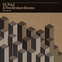 Half The City - St.Paul & The Broken Bones