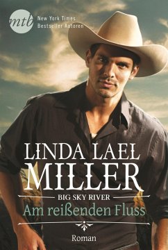 Big Sky River - Am reißenden Fluss / Big Sky Bd.3 (eBook, ePUB) - Miller, Linda Lael