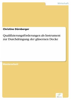 Qualifizierungsförderungen als Instrument zur Durchdringung der gläsernen Decke (eBook, PDF) - Dürnberger, Christine
