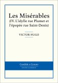 Les Misérables IV - L'idylle rue Plumet et l'épopée rue Saint-Denis (eBook, ePUB)